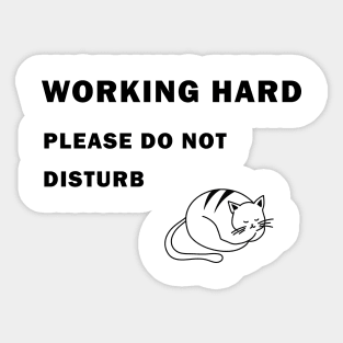 Working Hard Cat Do Not Disturb Sticker